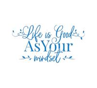 Fine Carving Stickers Life is Good As Your Mindset Motivation Phrase 30x58cm Multiple Size Options Blue