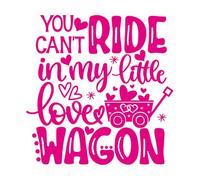 Fine Carving Stickers You Cant Ride in My Little Love Wagon 54.6x55.5cm Can Modify and add Information Rosered