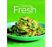 Fine Cooking Fresh: 350 Recipes that Celebrate the Seasons