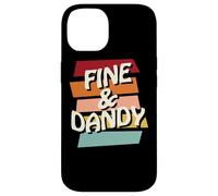 Fine & Dandy, Cool Funny Retro 60s 70s Hippy Saying Phrase Case for iPhone 14