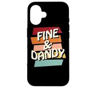 Fine & Dandy, Cool Funny Retro 60s 70s Hippy Saying Phrase Case for iPhone 16