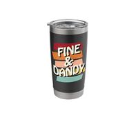 Fine & Dandy, Cool Funny Retro 60s 70s Hippy Saying Phrase Stainless Steel Insulated Tumbler