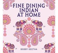FINE DINING INDIAN AT HOME