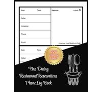 Fine Dining Phone Log Book: 220 Messages, Ample Space for Message and Follow up, Call Logbook for Restaurant Reservations & More by BraggAboutStuff