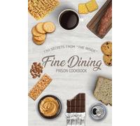 Fine Dining Prison Cookbook