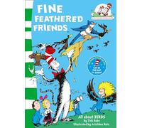 Fine Feathered Friends: Book 6 (The Cat in the Hat’s Learning Library)