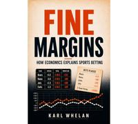 Fine Margins: How Economics Explains Sports Betting