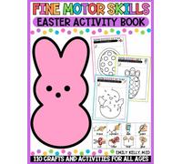 Fine Motor Skills Children's Easter Activity Book: Easter Crafts and Activities Book Pre Writing Skills Development, Scissor Skills Activity Pad, Dot ... for Toddlers, Preschool or Kindergarten)
