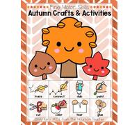Fine Motor Skills for Toddlers, Preschool or Kindergarten: Autumn Crafts and Activities Book Pre Writing Skills Development, Scissor Skills Activity ... Markers Learning Book, Learn with Dot to Dot