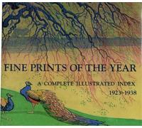 Fine Prints of the Year: A Complete Illustrated Index 1923-1938