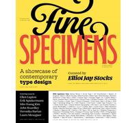 Fine Specimens : A Showcase of Contemporary Type Designs