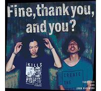 Fine,thank you, and you?