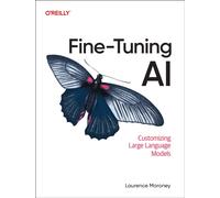 Fine-Tuning AI : Customizing Large Language Models