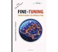 Fine-Tuning: From Theory to Production