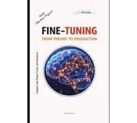 Fine-Tuning: From Theory to Production