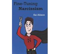Fine-Tuning Narcissism