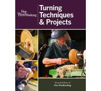 Fine Woodworking Turning Techniques & Projects