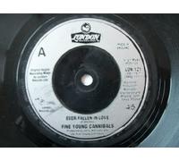 FINE YOUNG CANNIBALS Ever Fallen in Love 7" 45