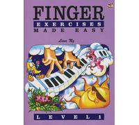 Finger Exercises Made Easy Level 1 (Piano Lessons Made Easy)