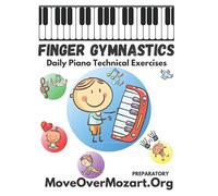 FINGER GYMNASTICS: Daily Piano Technical Exercises
