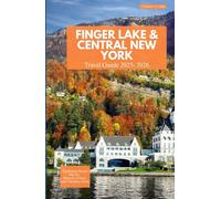 FINGER LAKE AND CENTRAL NEW YORK TRAVEL GUIDE 2025-2026: Exploring Scenic Shores, Historic Towns, and Timeless Trails