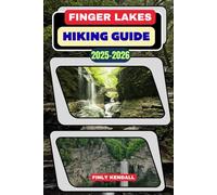 Finger Lakes Hiking Guide 2025-2026: 55 (TrailWise: The 2025 Hiking Series)