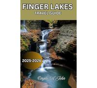 Finger Lakes Travel Guide 2025-2026: Unlock Hidden Wonders, Sip World Class Wines, and Experience Nature’s Best in New York’s Finger Lakes.