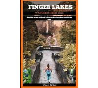 FINGER LAKES WANDERFÜHRER 2026: Waterfalls, Gorges, and Scenic Trails Across New York’s Most Beautiful Lake Region