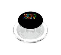 Finger Paint Made Me Famous Funny Painting Art Class PopSockets PopGrip for MagSafe