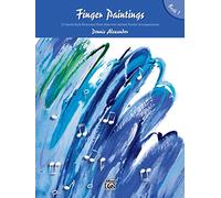 Finger Paintings 1: 11 Colorful Early Elementary Piano Solos With Optional Teacher Accompaniments