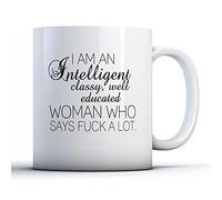 Finger prints - I Am an Intelligent Classy Well Educated Woman - Printed Mug, Ceramic, 11fl.oz.