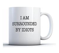 Finger prints - I Am Surrounded by Idiots - Printed Mug, Ceramic, 11fl.oz.