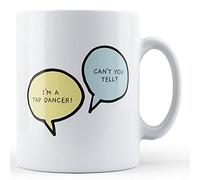 Finger prints - I'm A Tap Dancer, Can't You Tell? - Dancing Gift Mug, Ceramic, 11fl.oz.