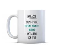 Finger prints - Manager Because F*cking Miracle Worker Isn't A Job Title - Funny Boss Gift Mug, Ceramic, 11fl.oz.