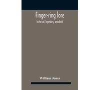 Finger-Ring Lore: Historical, Legendary, Anecdotal – Neumann Verlage GmbH & Co. KG
