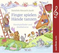 Finger spielen - Hände tanzen: Handspiellieder und Krabbelverse