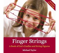 Finger Strings: A Book of Cat's Cradles and String Figures