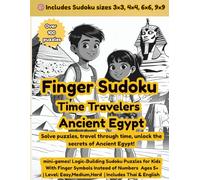 Finger Sudoku Time Travelers - Ancient Egypt: Logic Puzzle Adventure for Kids Ages 5+ | Bilingual Thai & English | Fun Brain-Training with Ancient Egypt Theme (Finger Sudoku Adventure Series)