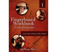 Fingerboard Workbook for the First Position Map the Violin for Good: Volume 1