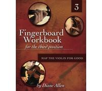 Fingerboard Workbook for the Third Position Map the Violin for Good: Volume 3