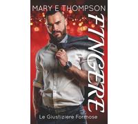 Fingere: Una ragazza formosa: suspense romantica (Le Giustiziere Formose)
