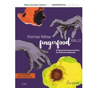 Fingerfood XXL Vol. 2: 27 Spicy And Hot Crossover Pieces For Solo Guitar (advanced). Vol. 6. guitar. Recueil de pièces instrumentales.