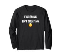 Fingering Isn't Cheating - Funny Gifts for Women and Men Long Sleeve T-Shirt