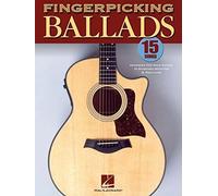 Fingerpicking Ballads. Guitar: 15 Songs Arranged for Solo Guitar in Standard Notation and Tab