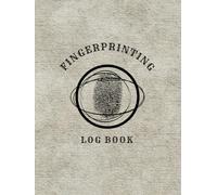 Fingerprinting Log Book: Professional Record-Keeping for Fingerprint Technicians, Mobile Services & Background Checks: Chain of Custody Tracking, ... for Fingerprint Technicians & Mobile Notaries