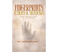 Fingerprints, Echoes & Shadows: Poems Written from the Secret Place