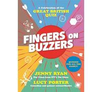 Fingers on Buzzers: From Bullseye to Pointless, a celebratory journey through the history of the Great British Quiz