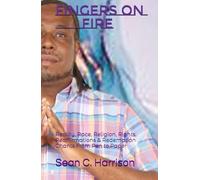 Fingers On Fire: Reality, Race, Religion, Rights, Reaffirmations & Redemption Chants From Pen to Paper