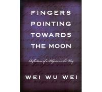 Fingers Pointing Towards the Moon: Reflections of a Pilgrim on the Way