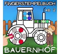 Fingerstempelbuch ab 2 Jahren Bauernhof: mit Tiere und Landmaschinen - Stempeln und Malen für Jungen und Mädchen | Kinder 2-5 Jahre alt (Fingerstempelbücher für kreative Superkids)